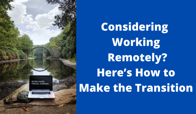 Considering Working Remotely? Here’s How to Make the Transition